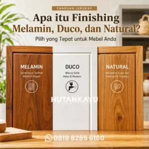 Finishing Furniture Melamin, Duco, dan Natural